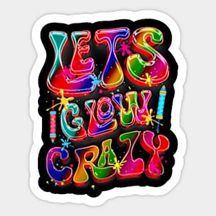 Lets A Glow Crazy Retro Colorful Quote Group Team Tie Dye Sticker